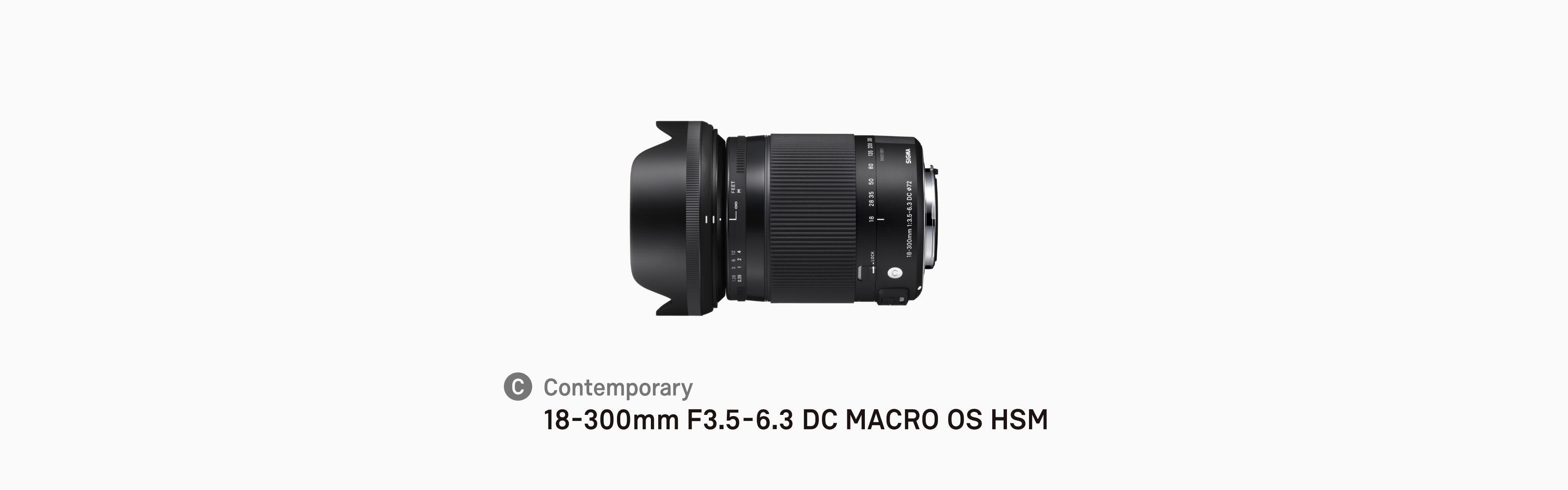 18-300mm F3.5-6.3 DC MACRO OS HSM | Contemporary | Lenses | SIGMA