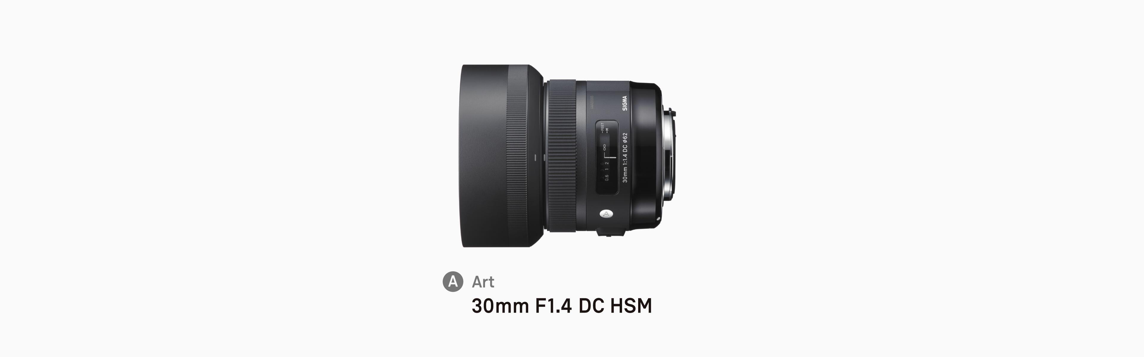 30mm F1.4 DC HSM | Art | レンズ | SIGMA | 株式会社シグマ