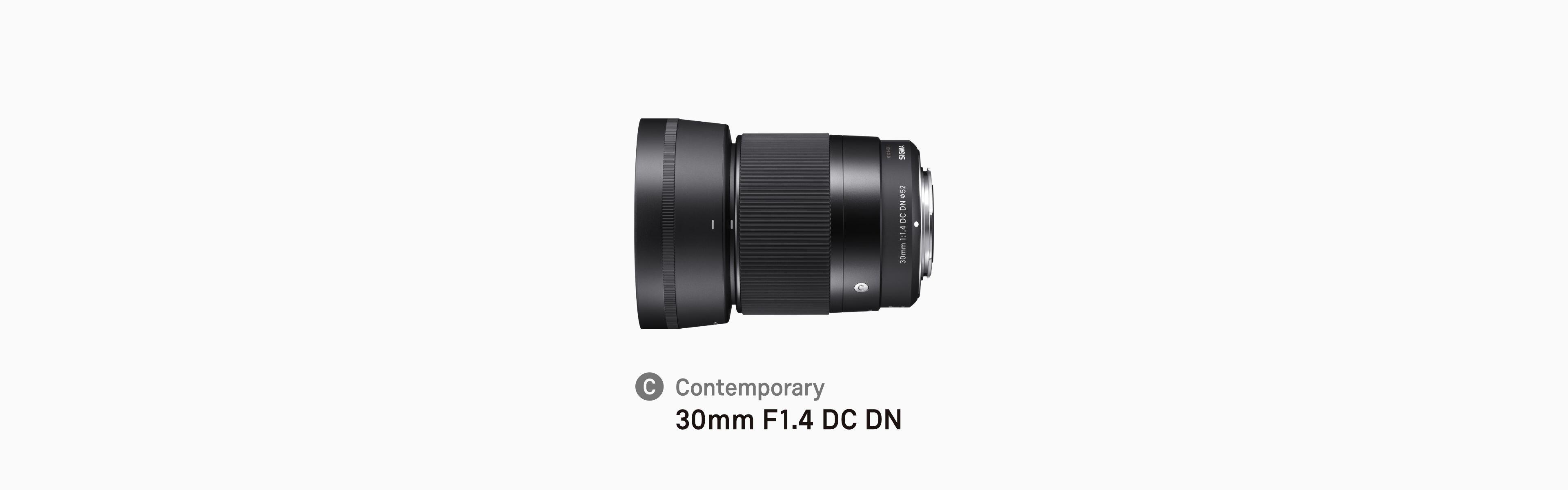 30mm F1.4 DC DN | Contemporary | レンズ | SIGMA | 株式会社シグマ