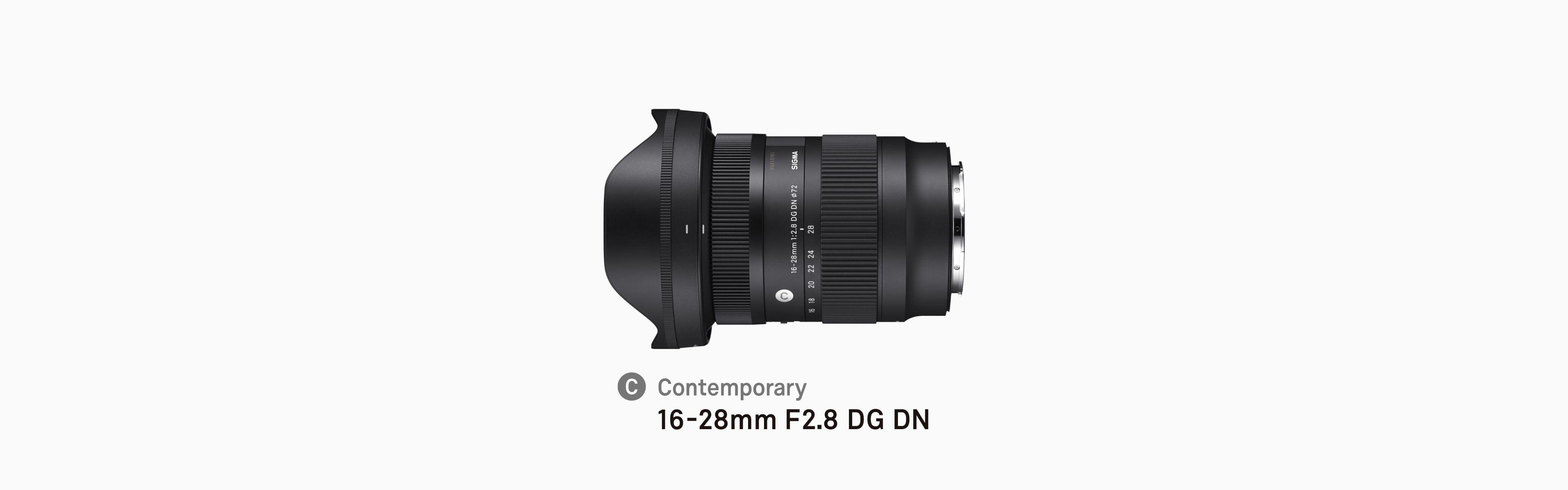 16-28mm F2.8 DG DN | Contemporary | レンズ | SIGMA | 株式会社シグマ 16-28mm F2.8 DG DN | Contemporary | レンズ | SIGMA | 株式会社シグマ